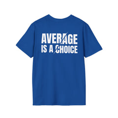 Level Up Living T‑Shirt — "Average Is a Choice" Motivational Tee