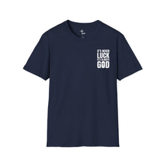 Faith 'It’s Never Luck, It’s Always God' T-Shirt — Level Up Living