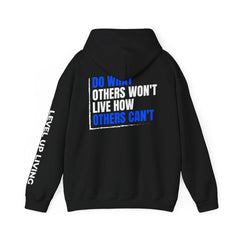 Level Up Living Hoodie — "Do What Others Won't, Live How Others Can't" Entrepreneur Sweatshirt