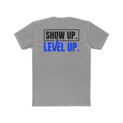 Show Up. Level Up. Tee — Motivational Graphic T-Shirt