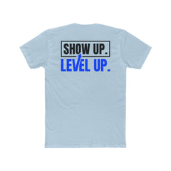 Show Up. Level Up. Tee — Motivational Graphic T-Shirt