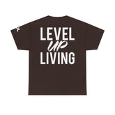 Level Up Living T-Shirt — Motivational Graphic Tee