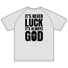 Christian Raglan T-Shirt — "It's Never Luck, It's Always God" Cross Tee