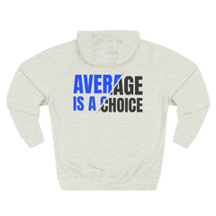Level Up Living Fleece Hoodie — "Average Is a Choice" Three-Panel