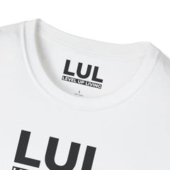 LUL "Level Up Living" Tee — Motivational Minimalist Graphic T-Shirt