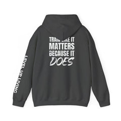 Hoodie — 'Level Up Living' Motivational Pullover (Train Like It Matters Because It Does)