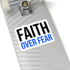 Faith Over Fear Kiss-Cut Sticker — Bold Inspirational Decal for Laptops, Water Bottles & Journals