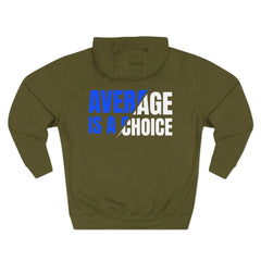 Level Up Living Fleece Hoodie — "Average Is a Choice" Three-Panel