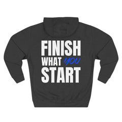 Motivational Hoodie — “Finish What You Start” Fleece Pullover