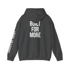 Built For More Hoodie — LUL "Level Up Living" Motivational Pullover