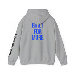 Built For More Hoodie — LUL "Level Up Living" Motivational Pullover
