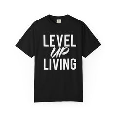 Motivational Tee — “Level Up Living / Finish What You Start” Inspirational Graphic T‑Shirt