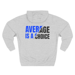 Level Up Living Fleece Hoodie — "Average Is a Choice" Three-Panel