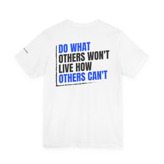 Entrepreneur 'Do What Others Won't, Live How Others Can't' T-Shirt — Level Up Living