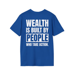 Level Up Living Entrepreneur T-Shirt — "Wealth Is Built By People Who Take Action"