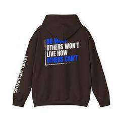 Level Up Living Hoodie — "Do What Others Won't, Live How Others Can't" Entrepreneur Sweatshirt
