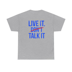 Level Up Living T‑Shirt — "Live It. Don't Talk It." Motivational Graphic Tee