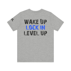 Level Up Living Tee — "Wake Up Lock In Level Up" Athletic Motivational T-Shirt