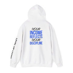 Level Up Living Hoodie – “Income Reflects Your Discipline” Motivational Pullover