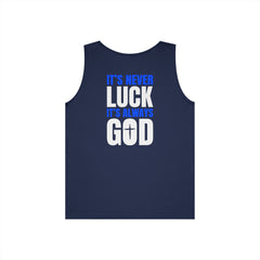 It's Never Luck It's Always God Tank Top — Faith-Based Christian Graphic Tank