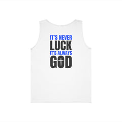 It's Never Luck It's Always God Tank Top — Faith-Based Christian Graphic Tank