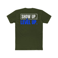 Show Up. Level Up. Tee — Motivational Graphic T-Shirt