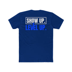 Show Up. Level Up. Tee — Motivational Graphic T-Shirt