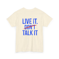 Level Up Living T‑Shirt — "Live It. Don't Talk It." Motivational Graphic Tee