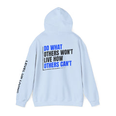 Level Up Living Hoodie — "Do What Others Won't, Live How Others Can't" Entrepreneur Sweatshirt