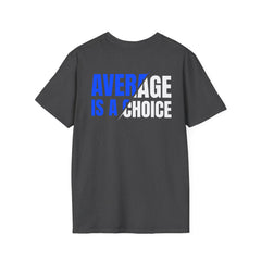 Level Up Living T‑Shirt — "Average Is a Choice" Motivational Tee