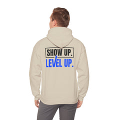 Level Up Hoodie — "Show Up. Level Up." Motivational Graphic Hoodie