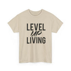 Level Up Living T‑Shirt — "Live It. Don't Talk It." Motivational Graphic Tee