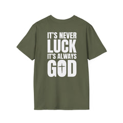 Faith 'It’s Never Luck, It’s Always God' T-Shirt — Level Up Living