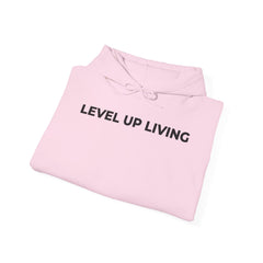 Level Up Living Hoodie — Motivational Pullover for Personal Growth