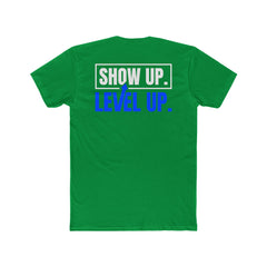 Show Up. Level Up. Tee — Motivational Graphic T-Shirt