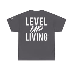 Level Up Living T-Shirt — Motivational Graphic Tee