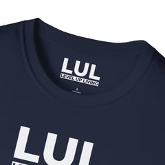 LUL "Level Up Living" Tee — Motivational Minimalist Graphic T-Shirt