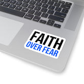 Faith Over Fear Kiss-Cut Sticker — Bold Inspirational Decal for Laptops, Water Bottles & Journals