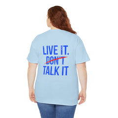 Level Up Living T‑Shirt — "Live It. Don't Talk It." Motivational Graphic Tee