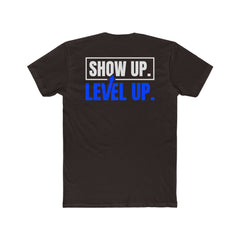 Show Up. Level Up. Tee — Motivational Graphic T-Shirt