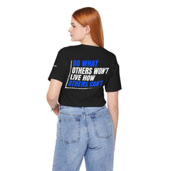 Entrepreneur 'Do What Others Won't, Live How Others Can't' T-Shirt — Level Up Living