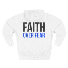 Faith Over Fear Hoodie — Inspirational Christian Pullover