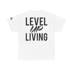 Level Up Living T-Shirt — Motivational Graphic Tee