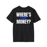 Team Moxie "Where's the Money" T-Shirt