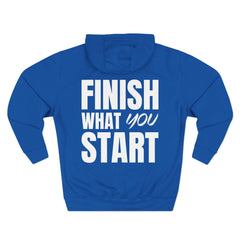 Motivational Hoodie — “Finish What You Start” Fleece Pullover