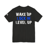 Level Up Living Tee — "Wake Up Lock In Level Up" Athletic Motivational T-Shirt