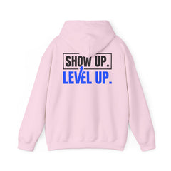 Level Up Hoodie — "Show Up. Level Up." Motivational Graphic Hoodie