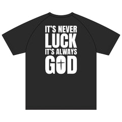 Christian Raglan T-Shirt — "It's Never Luck, It's Always God" Cross Tee