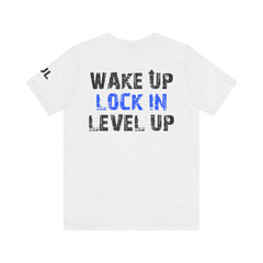 Level Up Living Tee — "Wake Up Lock In Level Up" Athletic Motivational T-Shirt