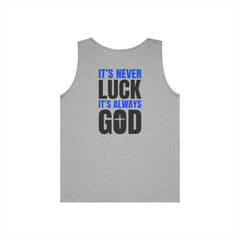 It's Never Luck It's Always God Tank Top — Faith-Based Christian Graphic Tank